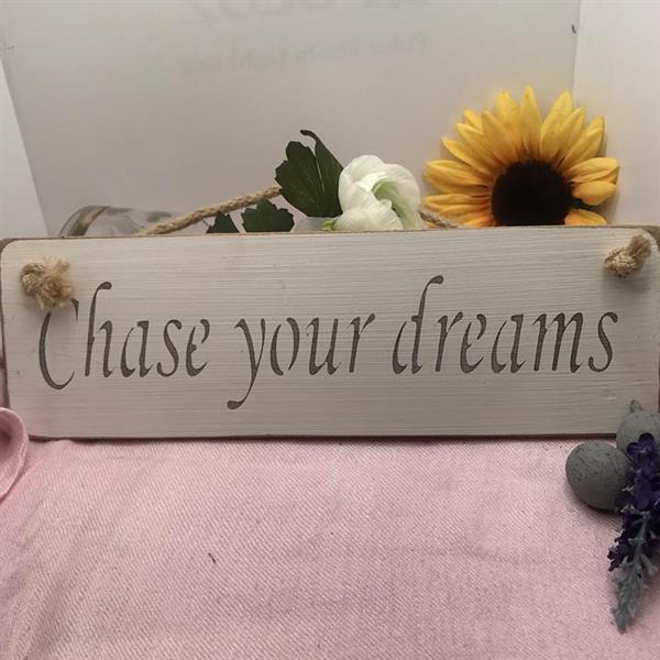 'Chase your dreams' plaque
